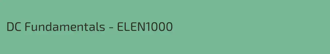 DC Fundamentals - ELEN1000
